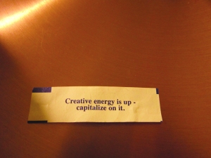 The fortune I got a week or so before my birthday. 
